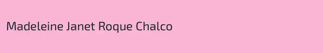 Madeleine Janet Roque Chalco